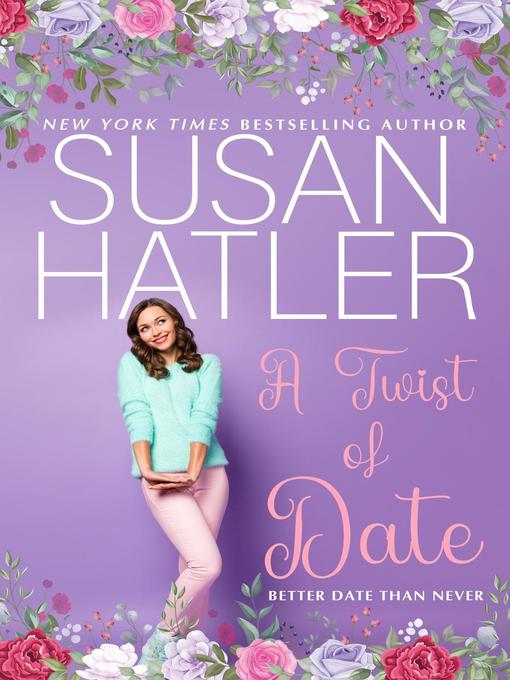 Title details for A Twist of Date by Susan Hatler - Available